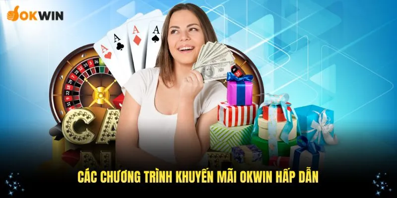 Các chương trình khuyến mãi OKWIN hấp dẫn nhất trong năm 2025