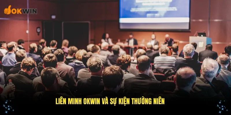Liên minh OKWIN và các sự kiện thường niên
