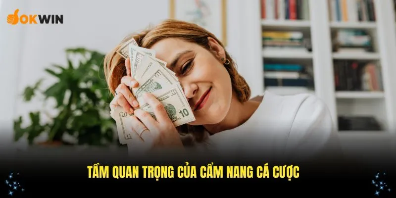 Tầm quan trọng của cẩm nang cá cược cho người chơi